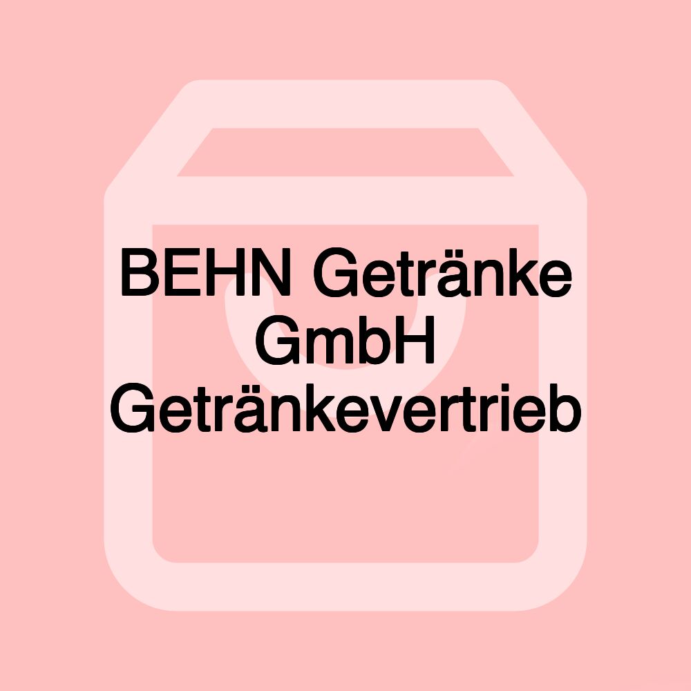 BEHN Getränke GmbH Getränkevertrieb