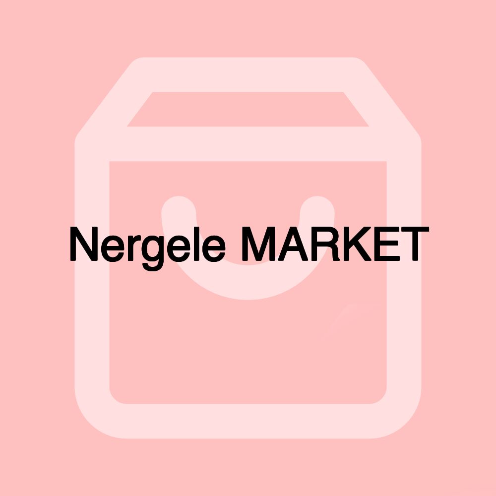 Nergele MARKET