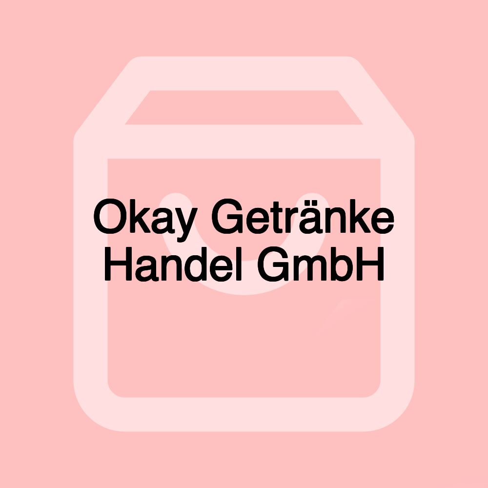 Okay Getränke Handel GmbH