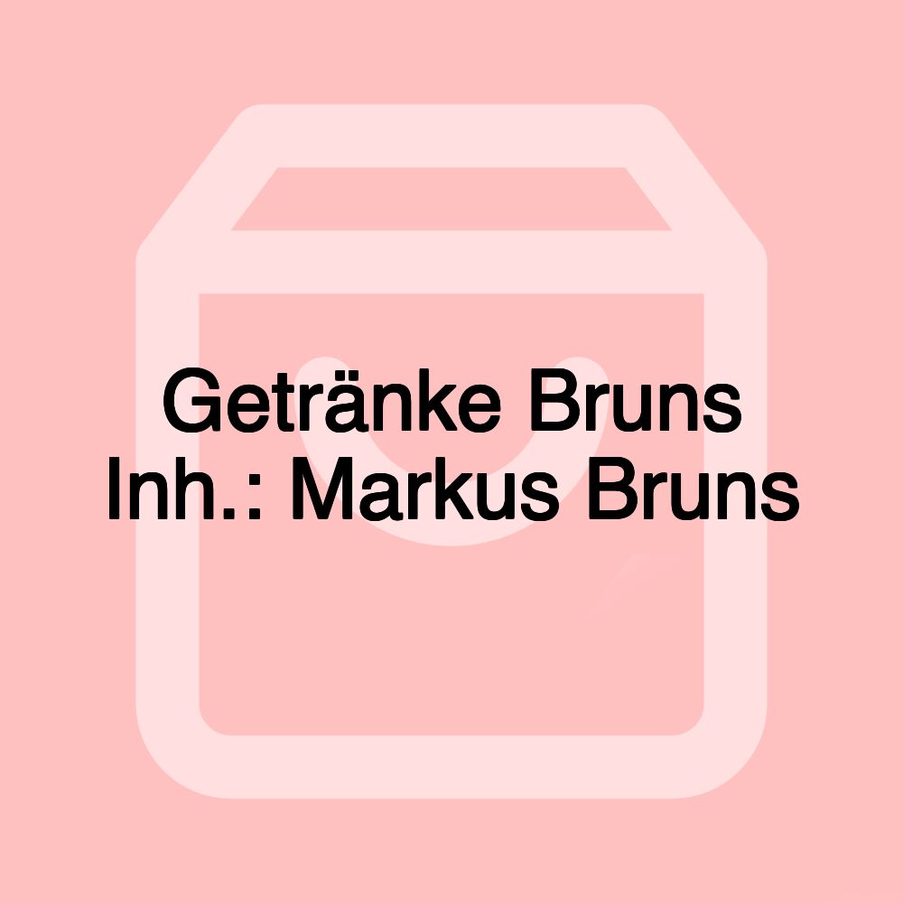 Getränke Bruns Inh.: Markus Bruns