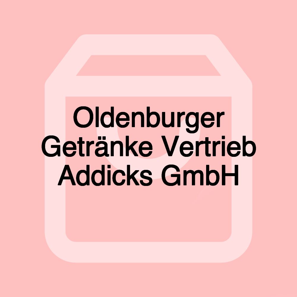 Oldenburger Getränke Vertrieb Addicks GmbH