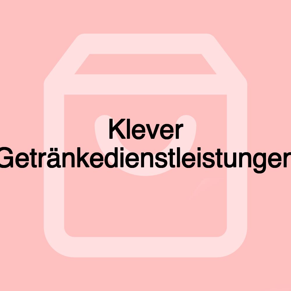 Klever Getränkedienstleistungen