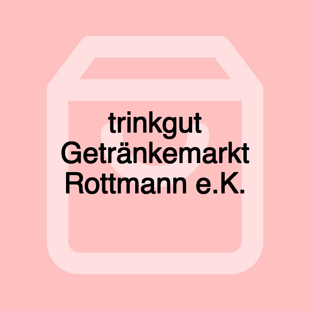 trinkgut Getränkemarkt Rottmann e.K.