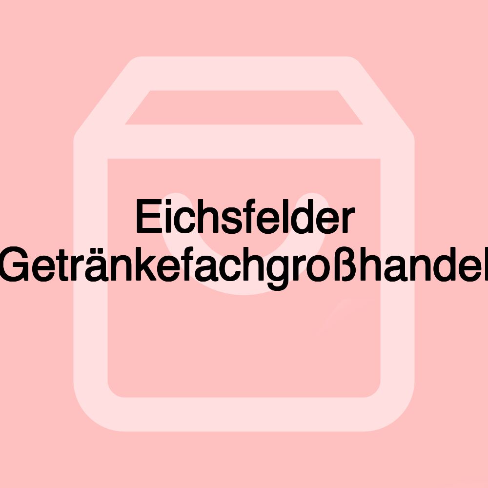 Eichsfelder Getränkefachgroßhandel