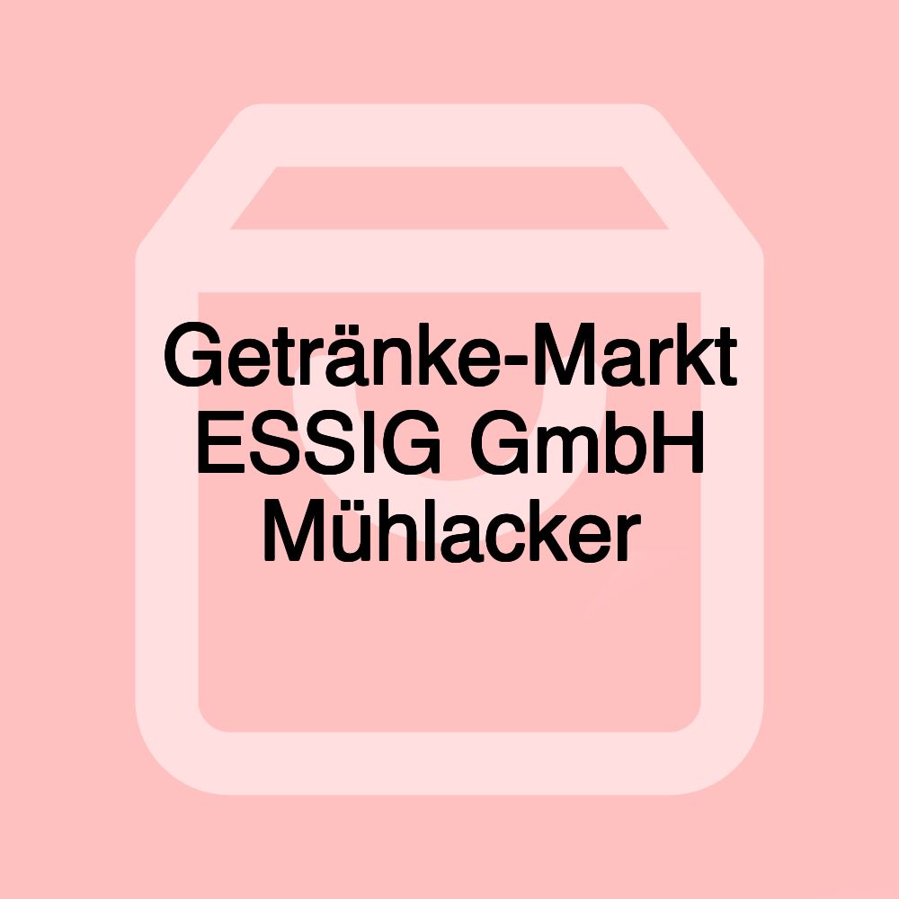 Getränke-Markt ESSIG GmbH Mühlacker