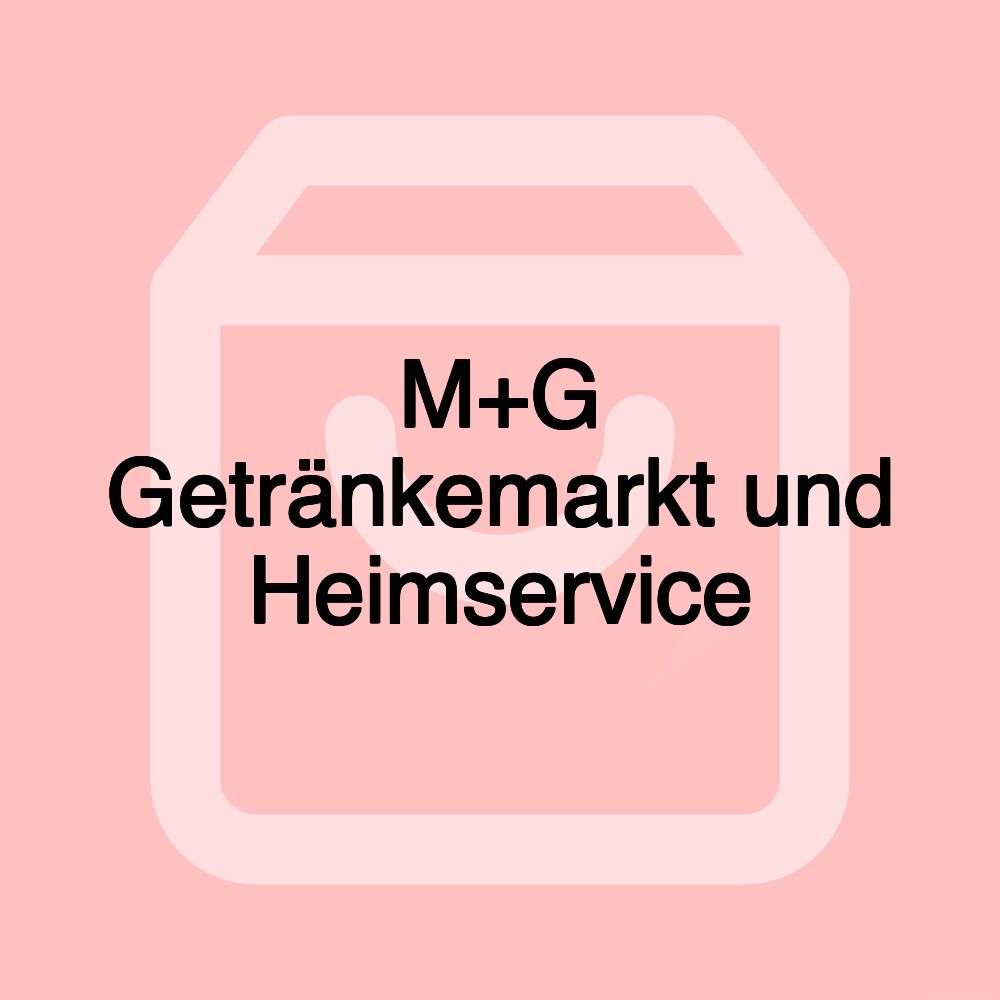 M+G Getränkemarkt und Heimservice