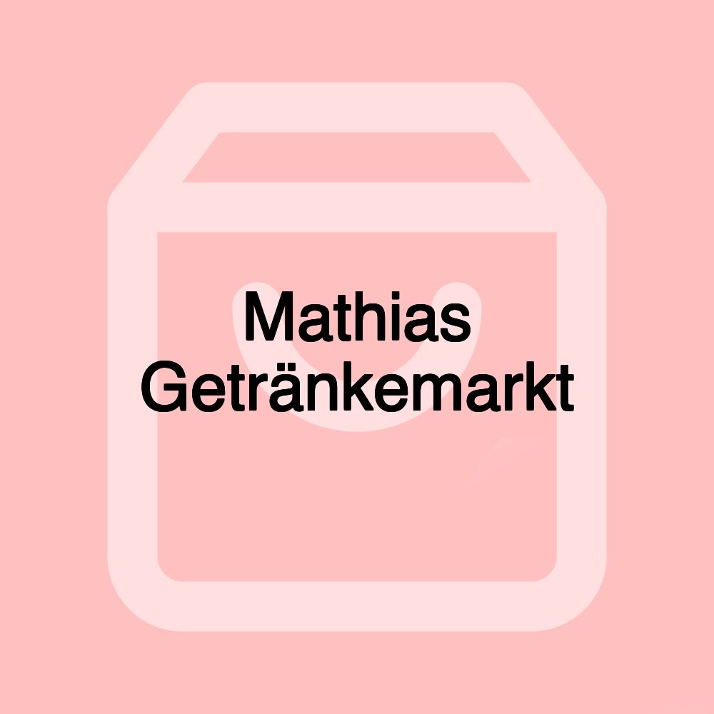 Mathias Getränkemarkt