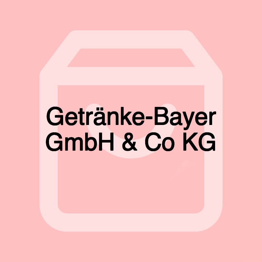 Getränke-Bayer GmbH & Co KG