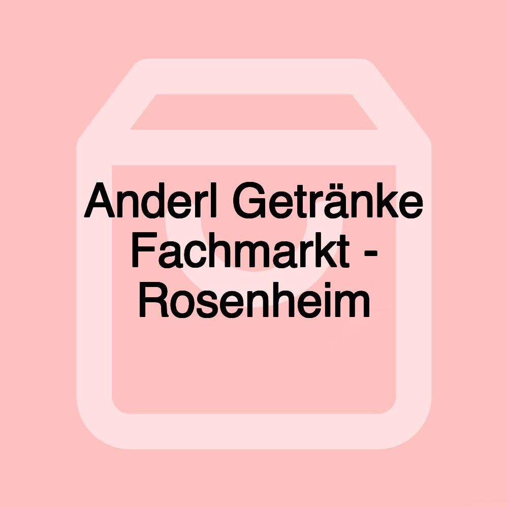 Anderl Getränke Fachmarkt - Rosenheim