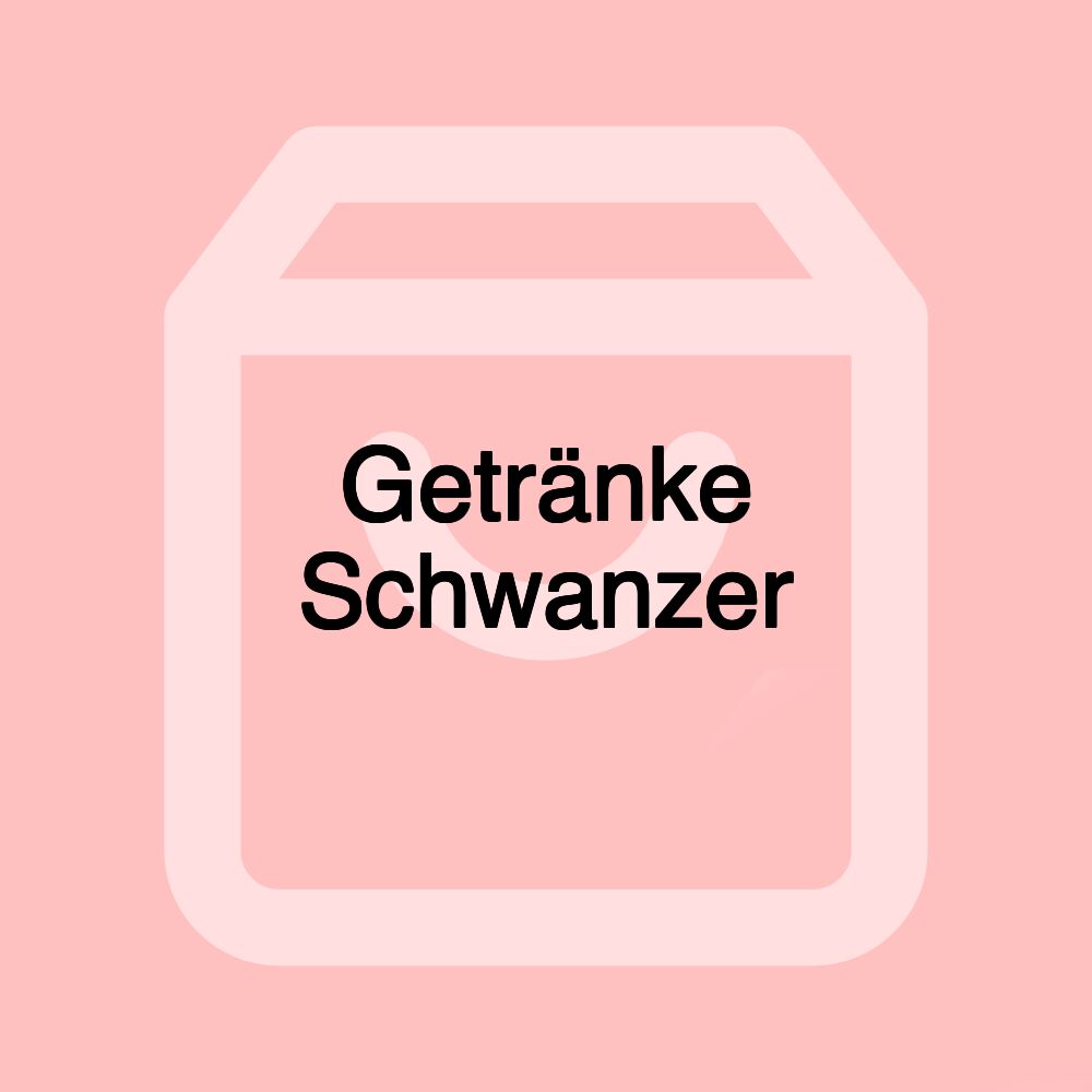 Getränke Schwanzer