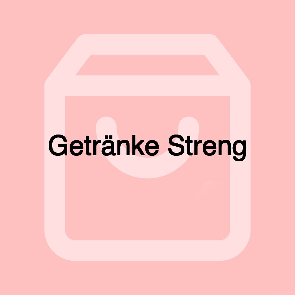 Getränke Streng