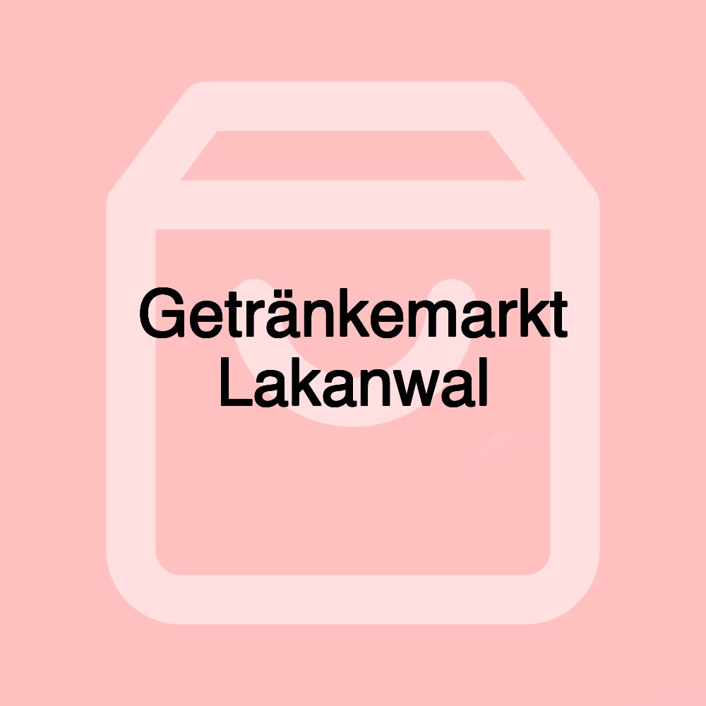 Getränkemarkt Lakanwal