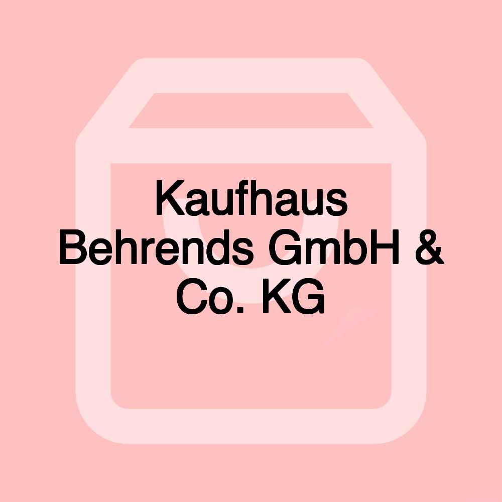 Kaufhaus Behrends GmbH & Co. KG