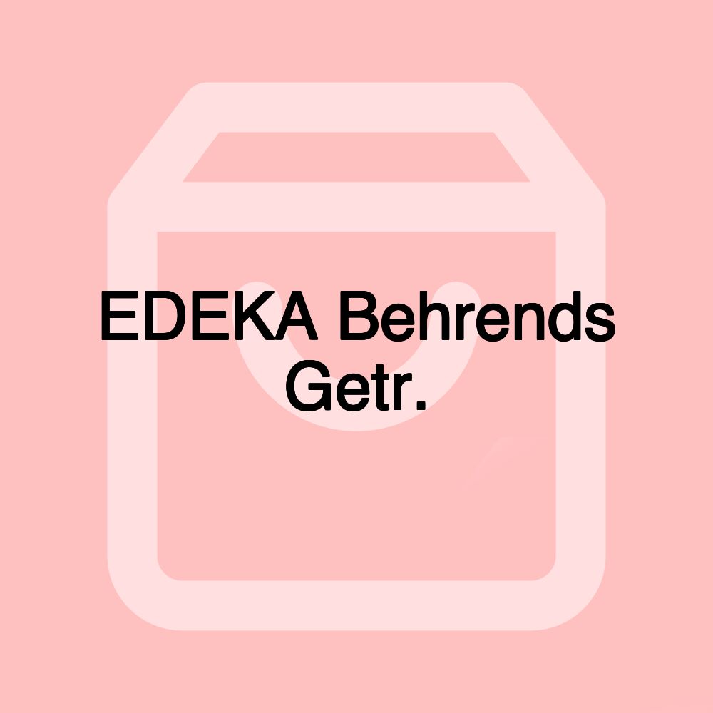 EDEKA Behrends Getr.