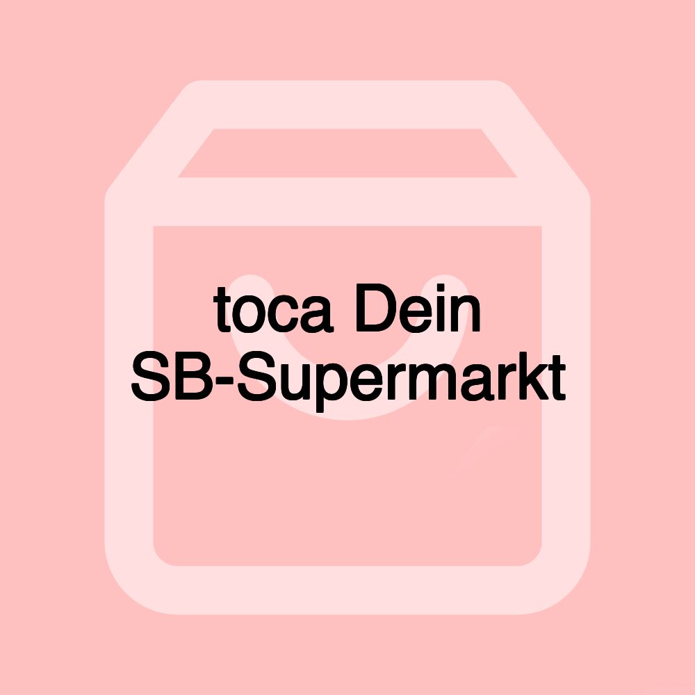 toca Dein SB-Supermarkt