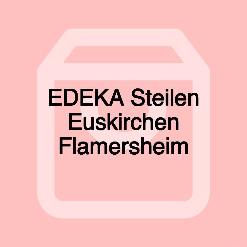 EDEKA Steilen Euskirchen Flamersheim