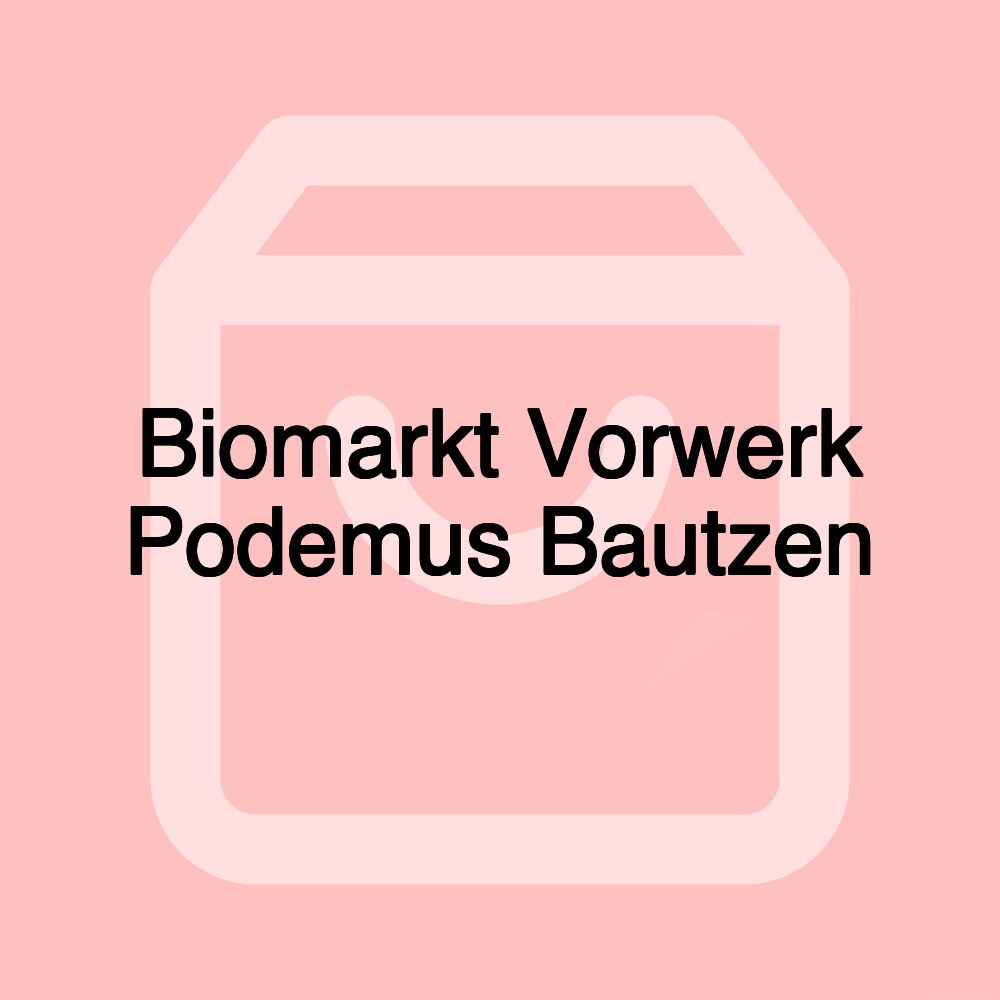 Biomarkt Vorwerk Podemus Bautzen