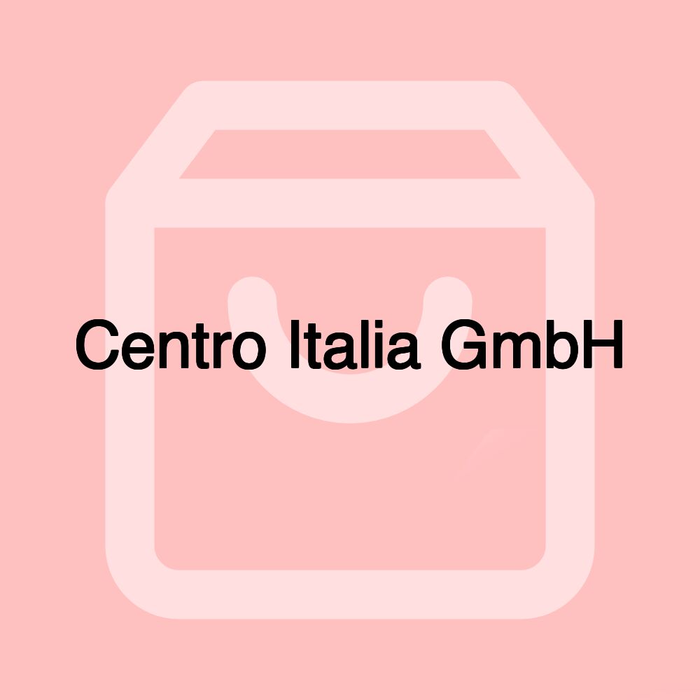 Centro Italia GmbH