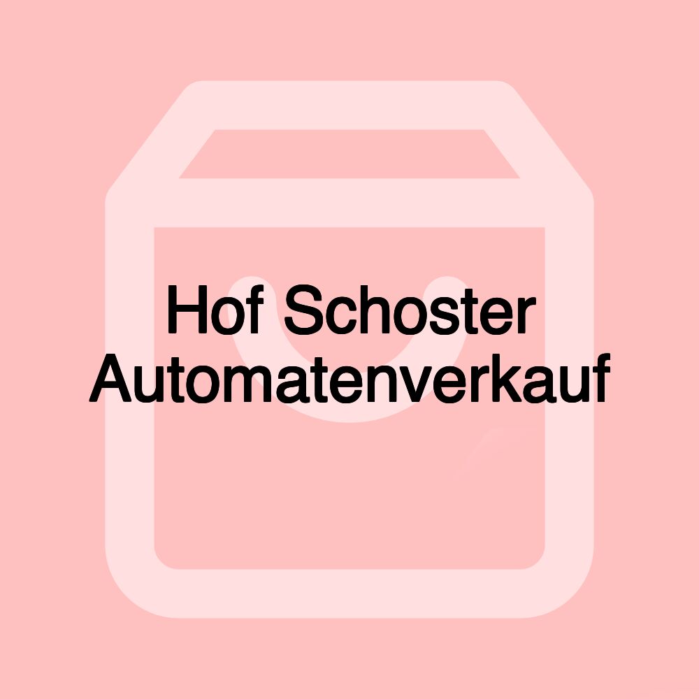 Hof Schoster Automatenverkauf