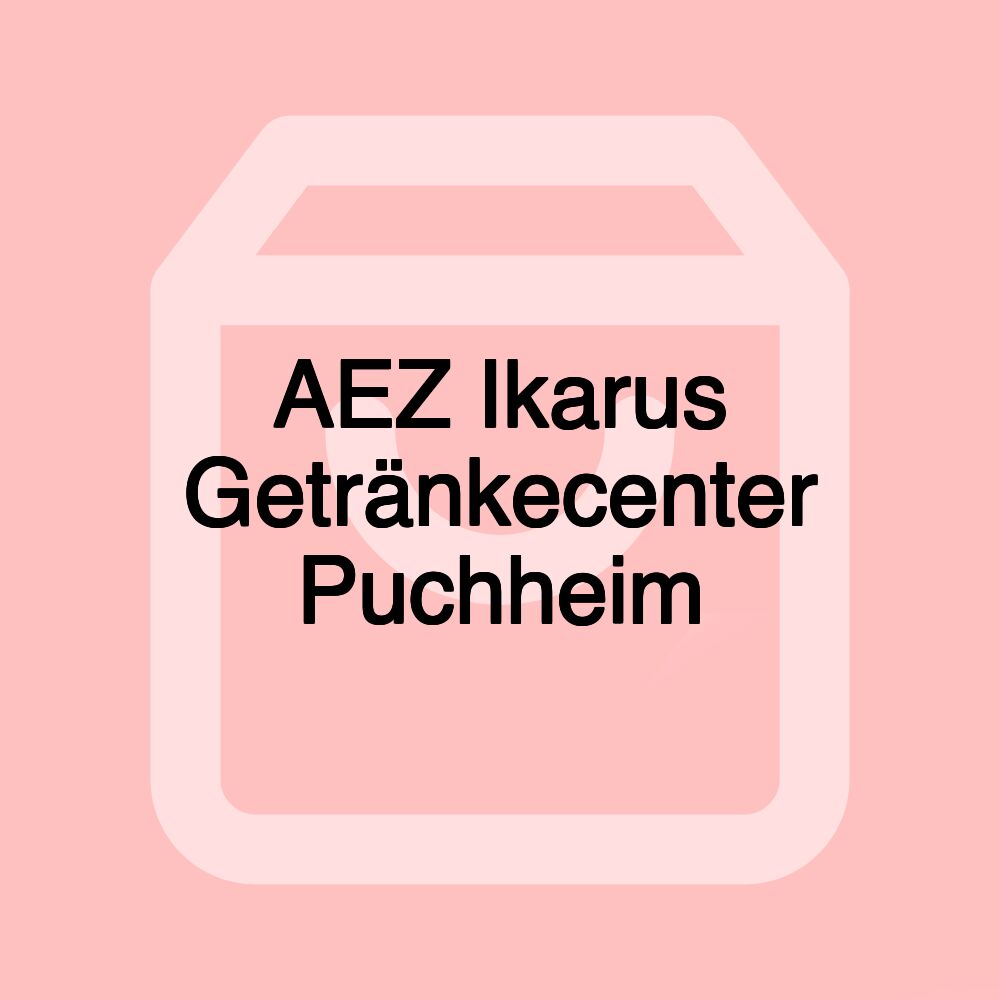 AEZ Ikarus Getränkecenter Puchheim