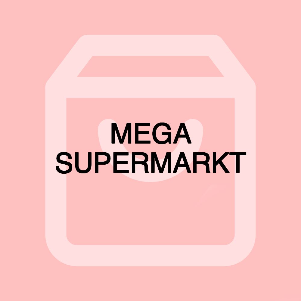 MEGA SUPERMARKT