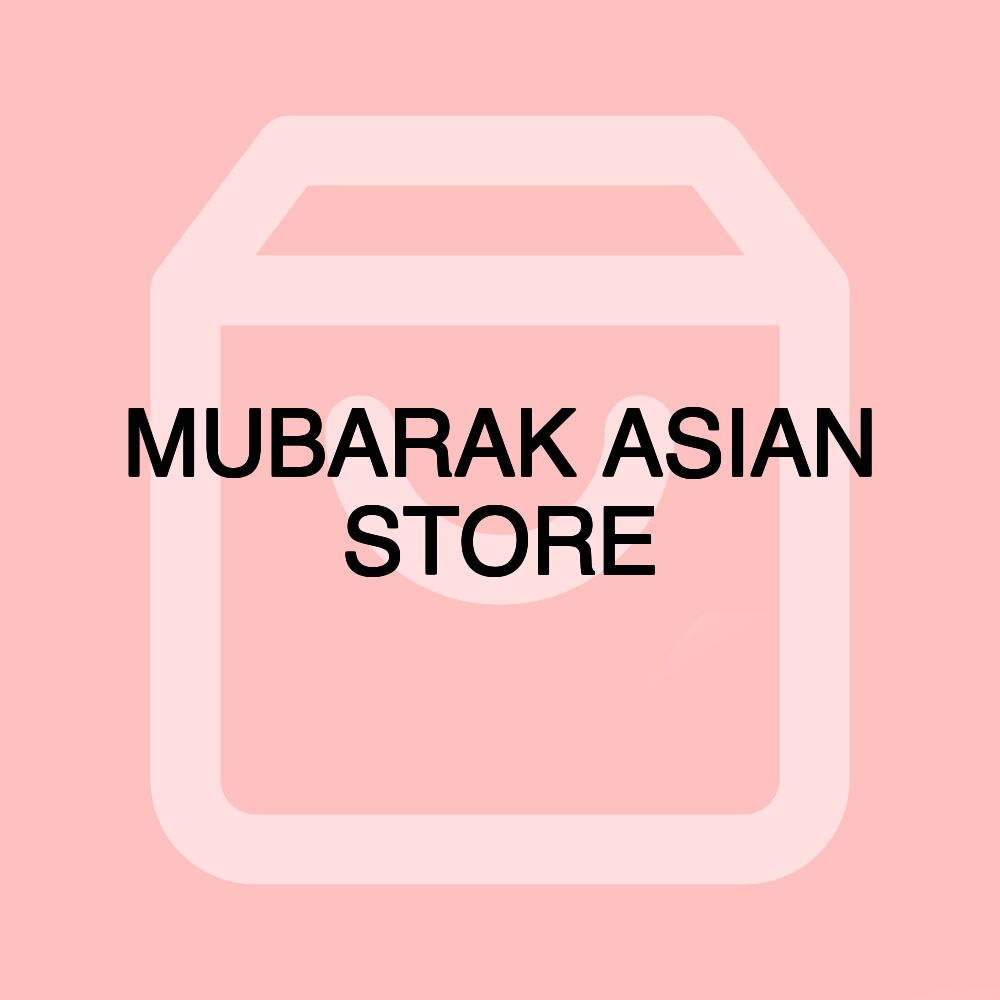 MUBARAK ASIAN STORE