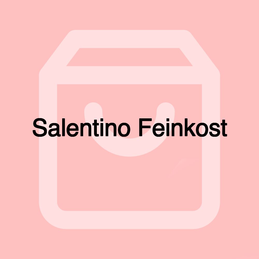 Salentino Feinkost