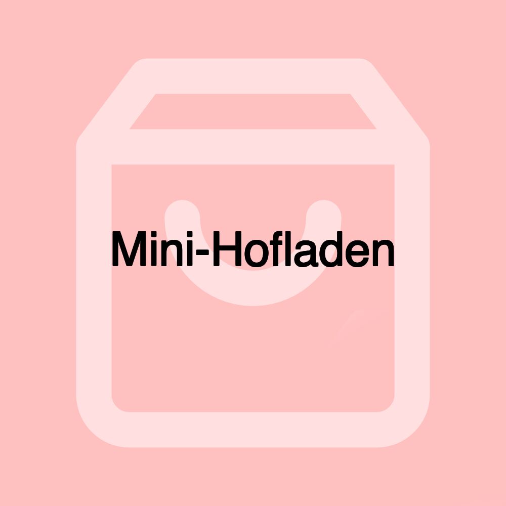 Mini-Hofladen