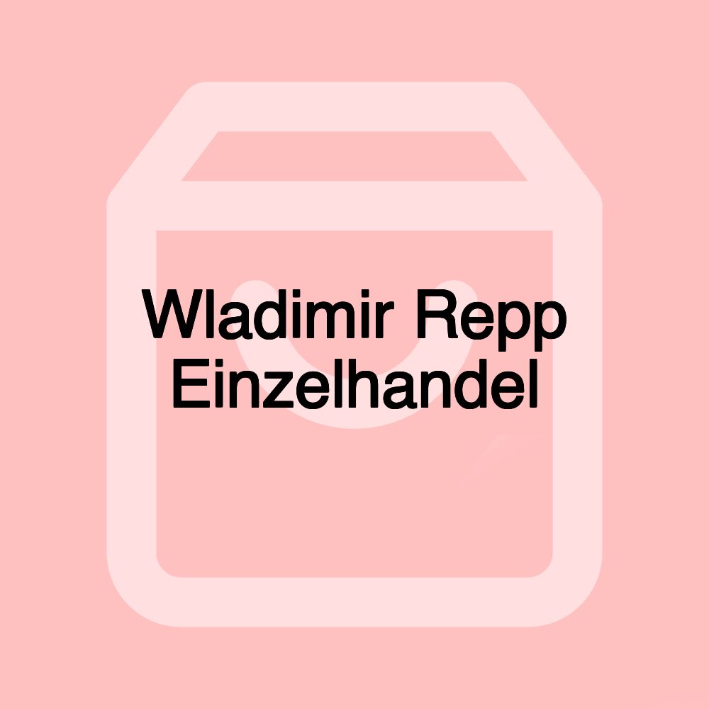 Wladimir Repp Einzelhandel