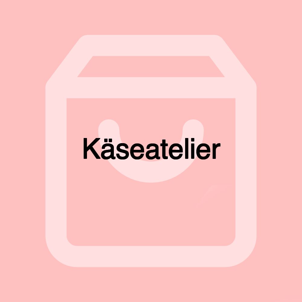 Käseatelier