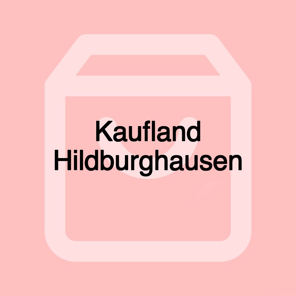 Kaufland Hildburghausen