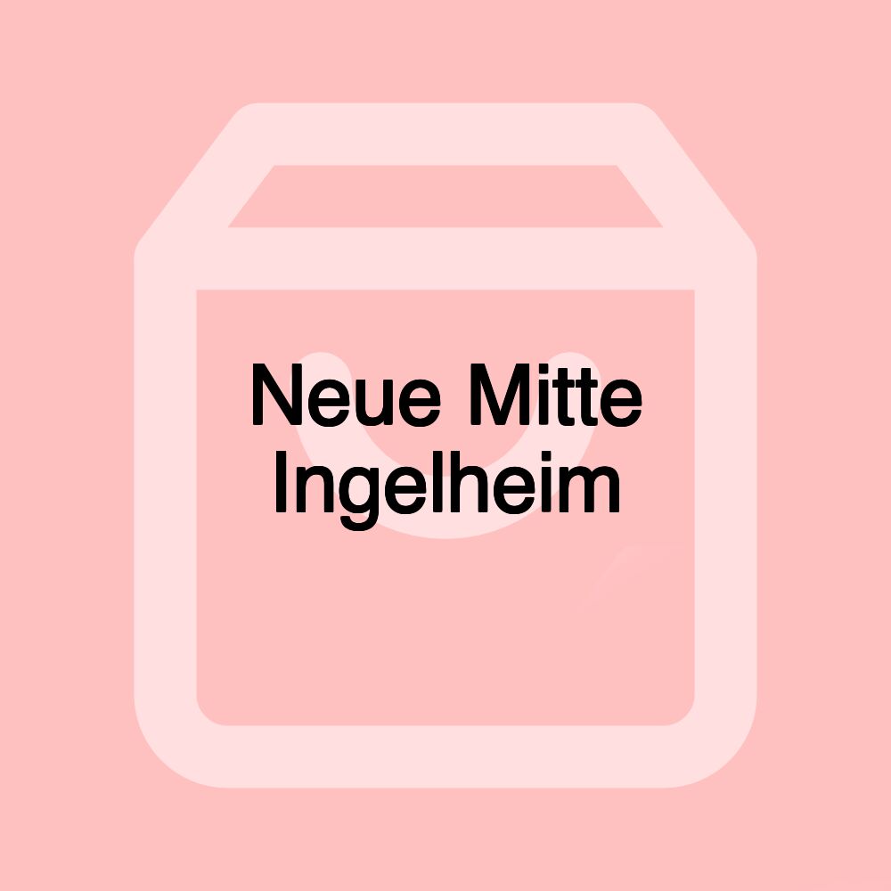 Neue Mitte Ingelheim