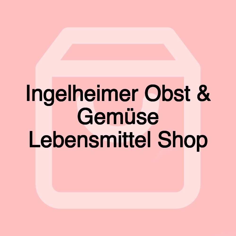 Ingelheimer Obst & Gemüse Lebensmittel Shop