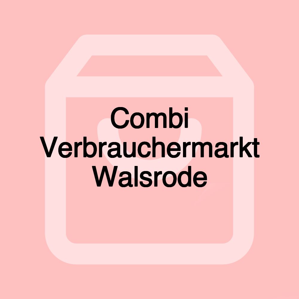 Combi Verbrauchermarkt Walsrode