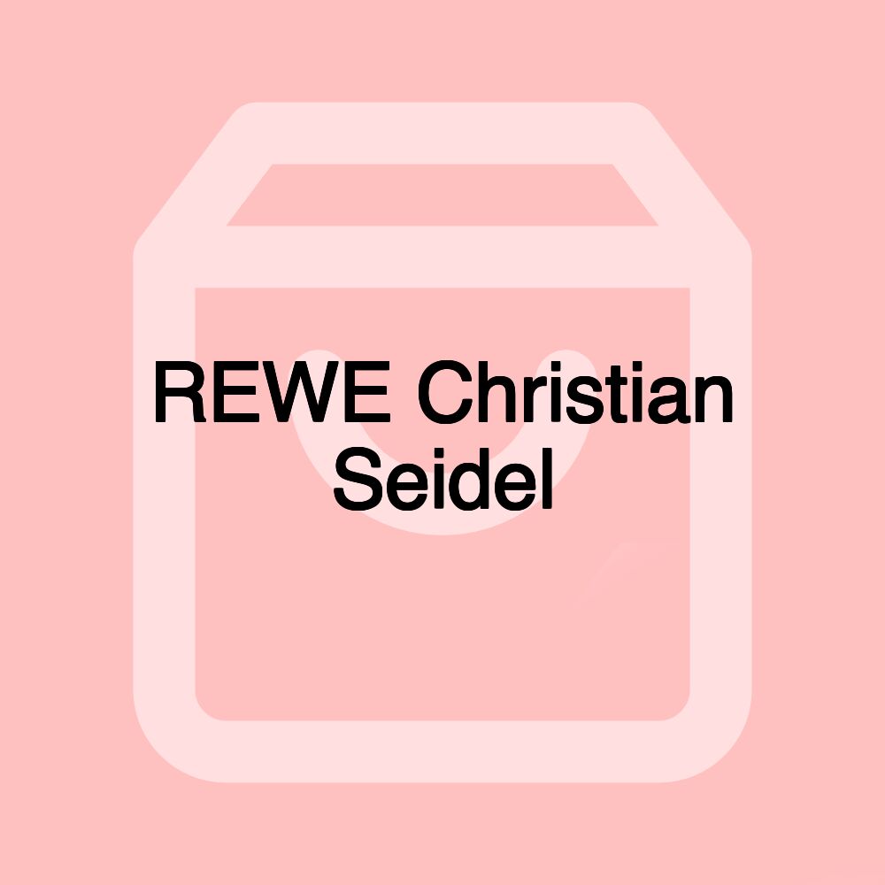 REWE Christian Seidel