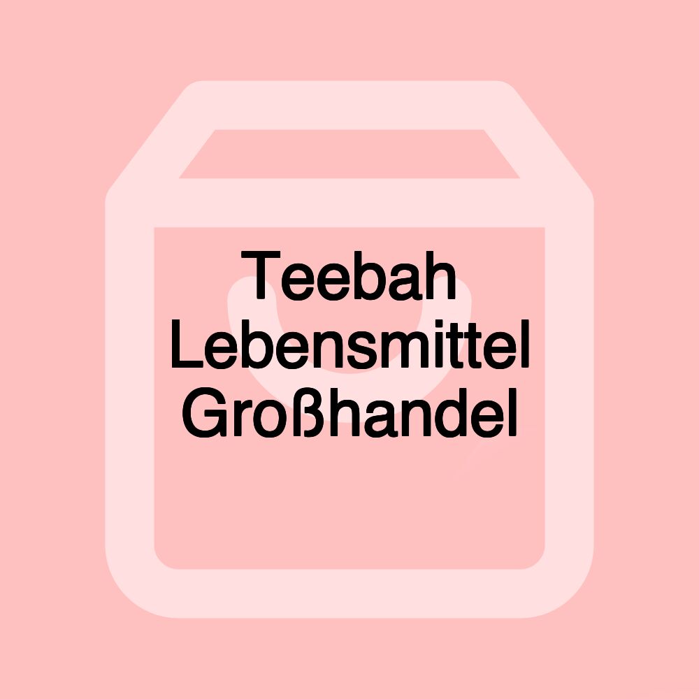 Teebah Lebensmittel Großhandel