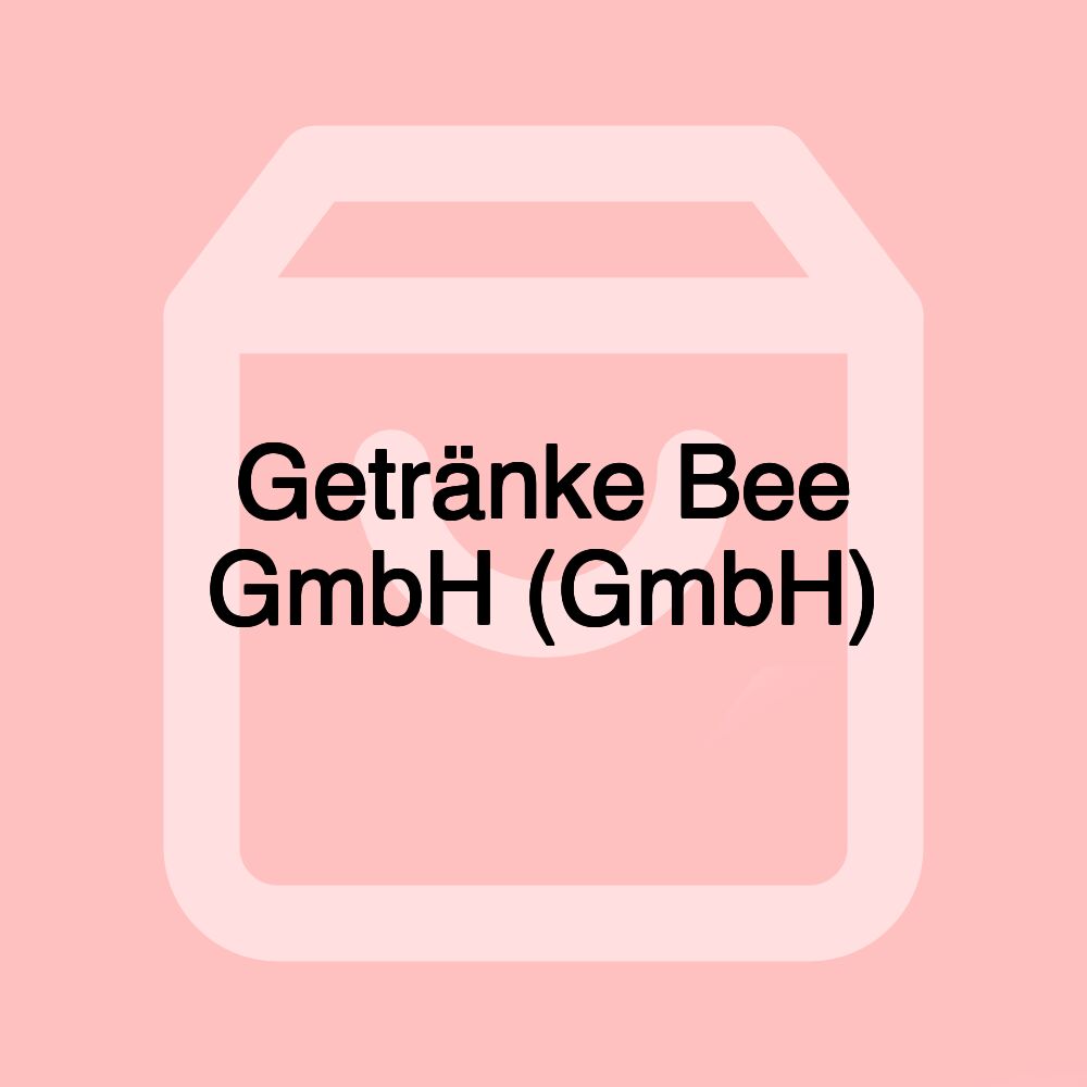 Getränke Bee GmbH (GmbH)