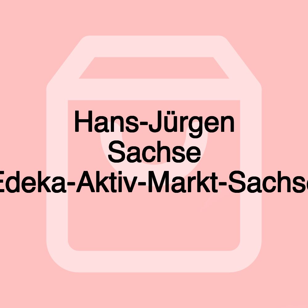 Hans-Jürgen Sachse Edeka-Aktiv-Markt-Sachse