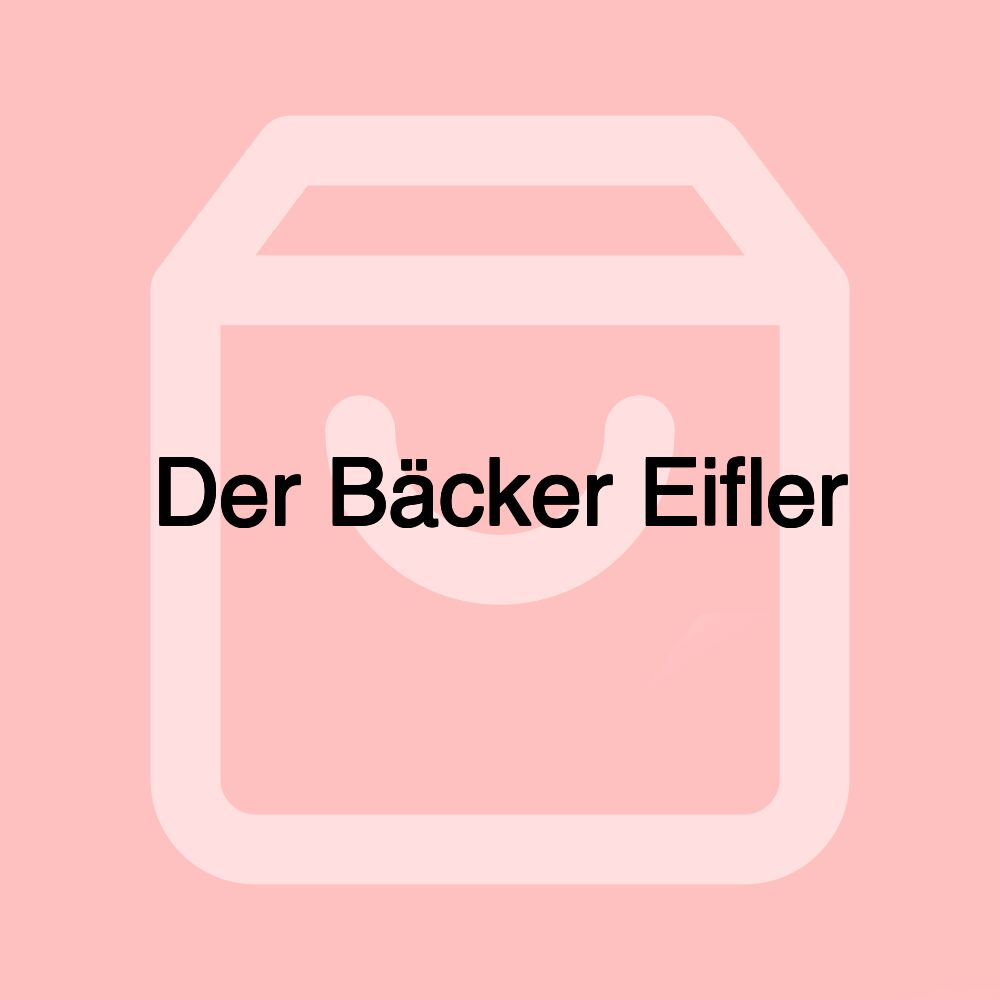 Der Bäcker Eifler