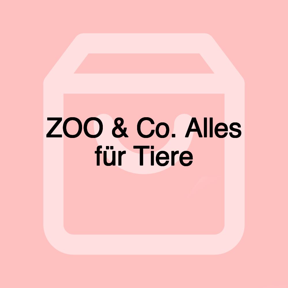 ZOO & Co. Alles für Tiere