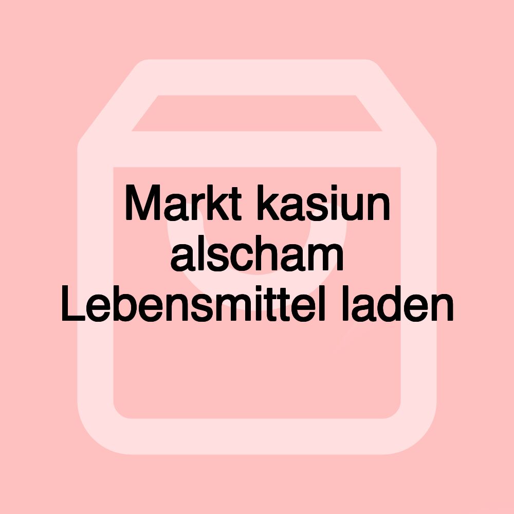 Markt kasiun alscham Lebensmittel laden