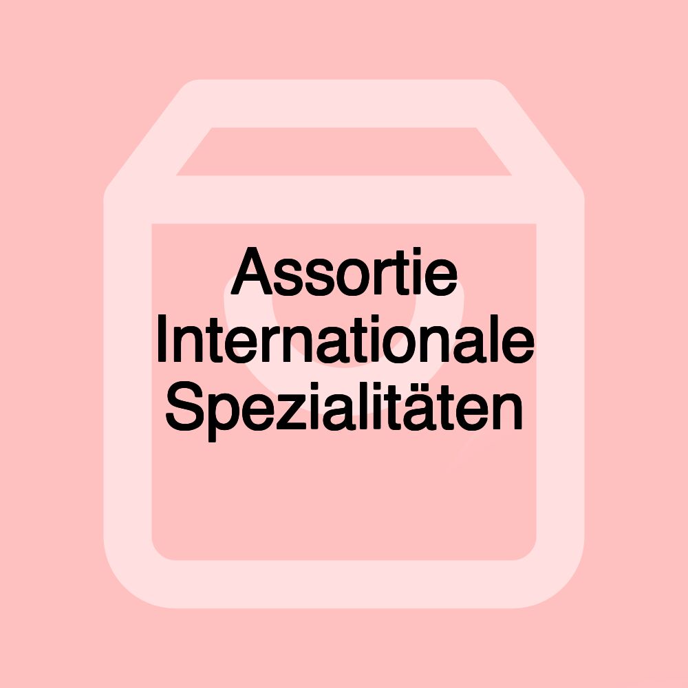 Assortie Internationale Spezialitäten