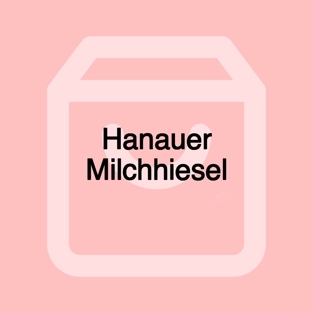 Hanauer Milchhiesel