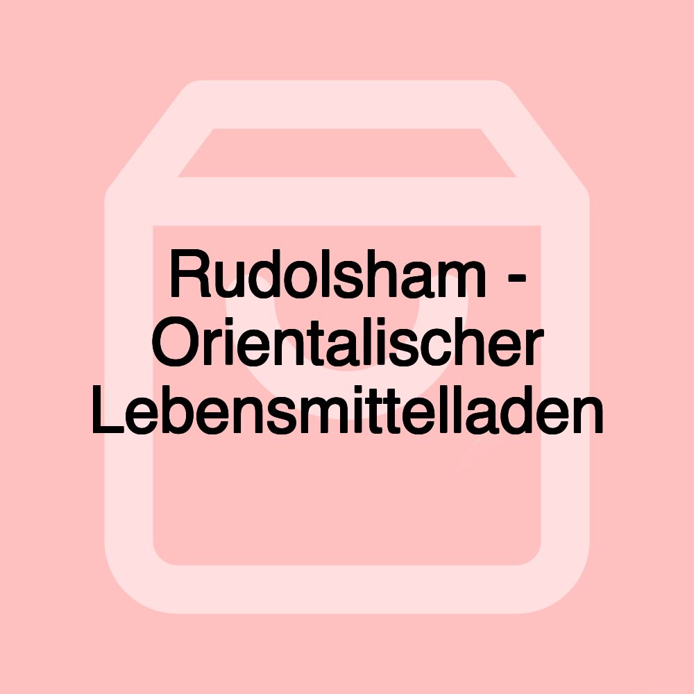 Rudolsham - Orientalischer Lebensmittelladen