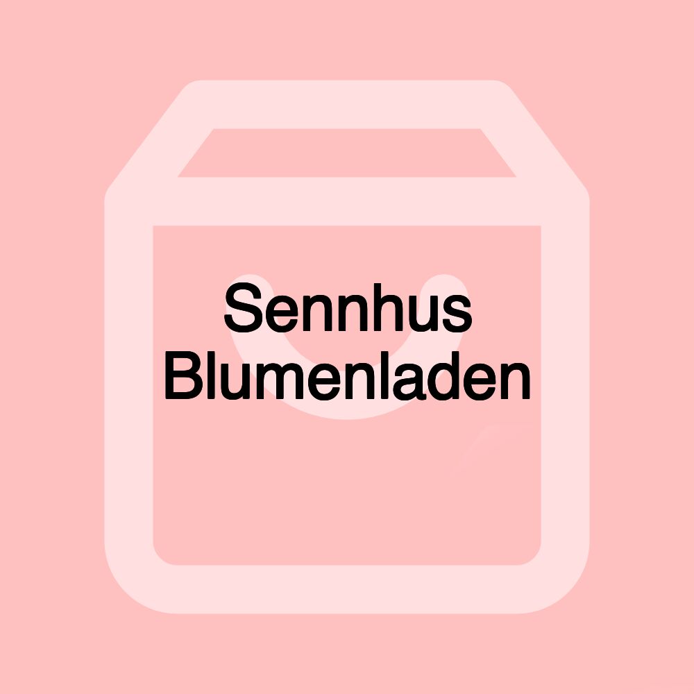 Sennhus Blumenladen