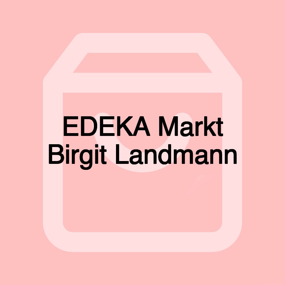 EDEKA Markt Birgit Landmann