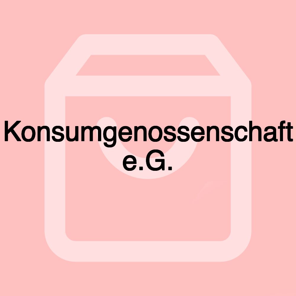 Konsumgenossenschaft e.G.