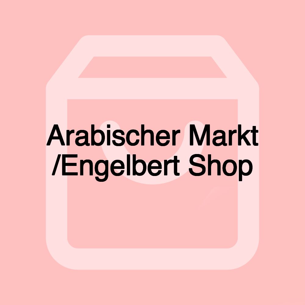 Arabischer Markt /Engelbert Shop