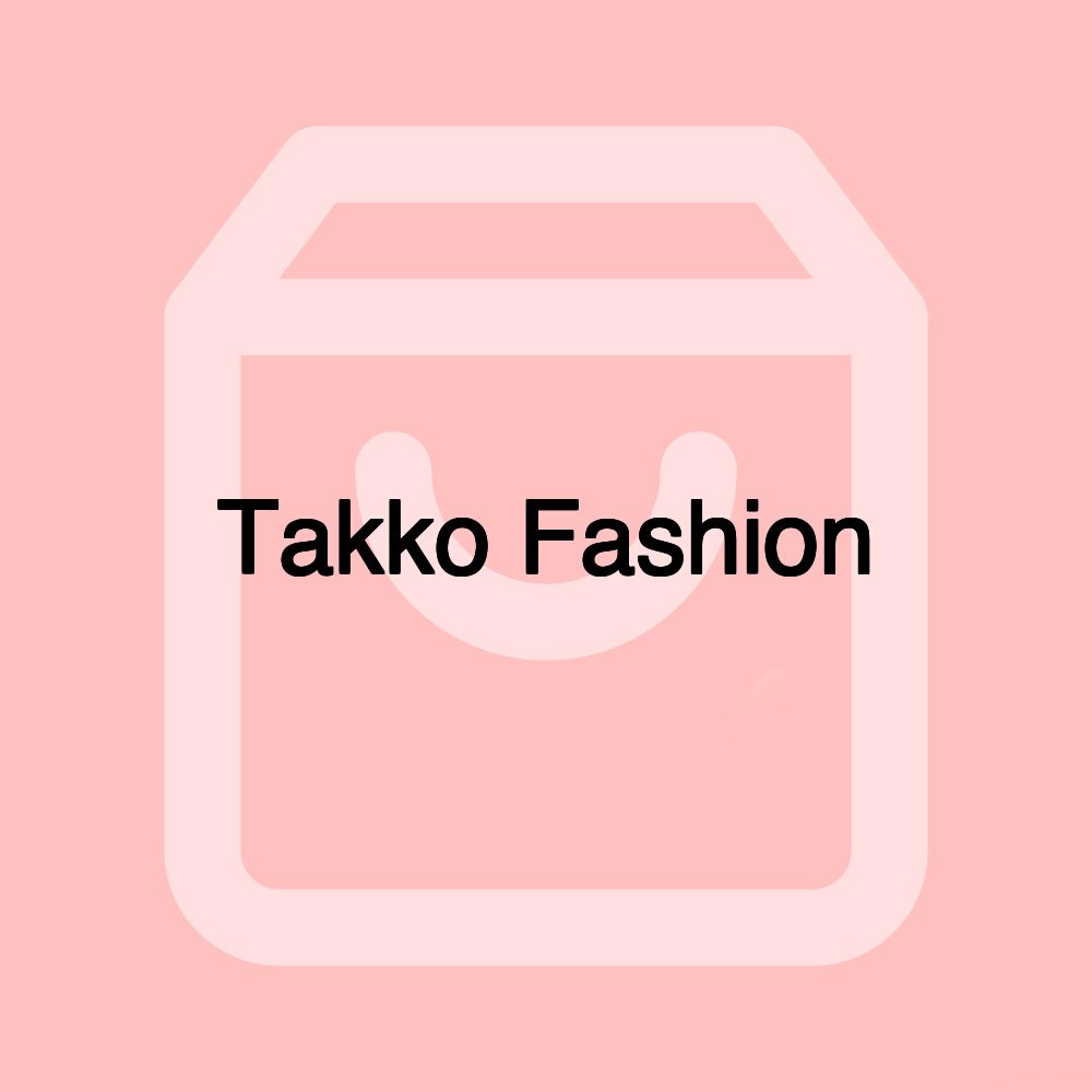 Takko Fashion