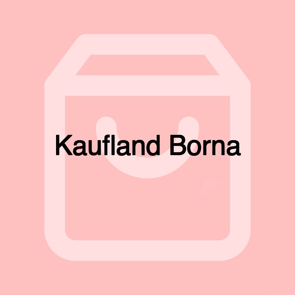 Kaufland Borna